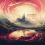 The edge of reality